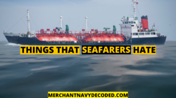 Things seafarers hate onboard