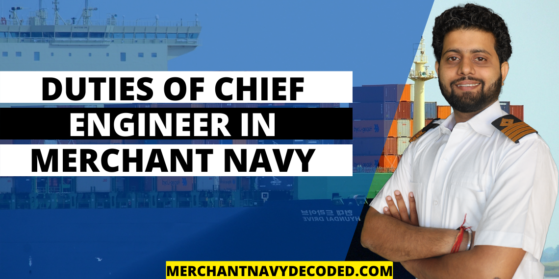 Chief Engineer duties in Merchant Navy