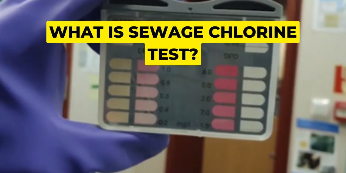 What is sewage chlorine test in ship?